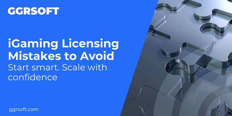 iGaming licensing mistakes to avoid